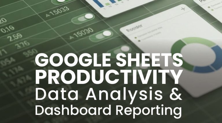 GOOGLE SHEETS PRODUCTIVITY & DATA ANALYSIS & DASHBOARD REPORTING ...